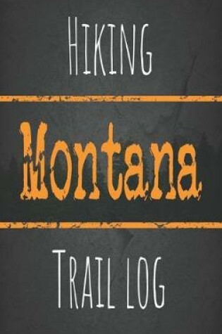 Cover of Hiking Montana trail log