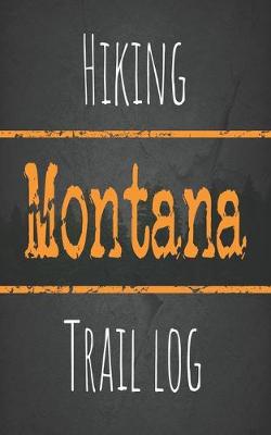 Book cover for Hiking Montana trail log