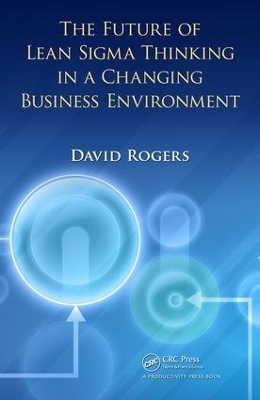 Book cover for The Future of Lean Sigma Thinking in a Changing Business Environment