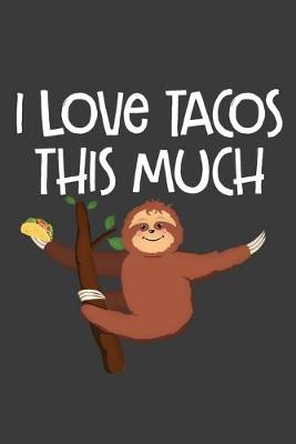 Book cover for I Love Tacos This Much