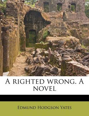 Book cover for A Righted Wrong. a Novel Volume 2