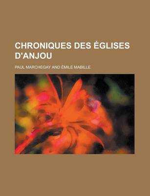 Book cover for Chroniques Des Eglises D'Anjou