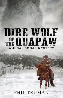 Book cover for Dire Wolf of the Quapaw