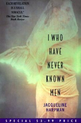 Cover of I Who Have Never Known Men