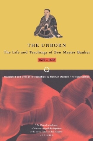 Cover of The Unborn : Life and Teachings of Zen Master Bankei