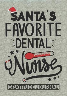Book cover for Santa's Favorite Dental Nurse - Gratitude Journal