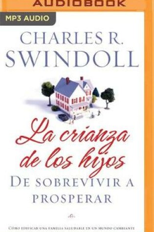 Cover of La crianza de los hijos (Narración en Castellano)