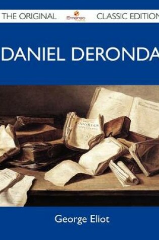 Cover of Daniel Deronda - The Original Classic Edition