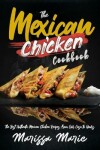 Book cover for The Mexican Chicken Cookbook