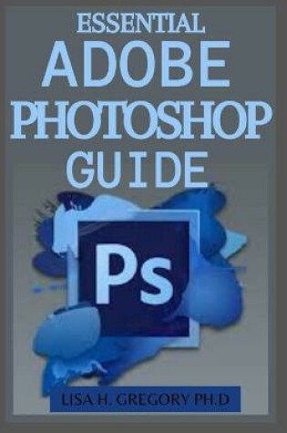 Cover of Essential Adobe Photoshop Guide