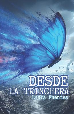 Book cover for Desde La trinchera