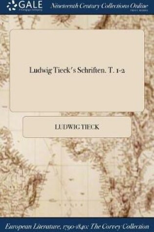 Cover of Ludwig Tieck's Schriften. T. 1-2