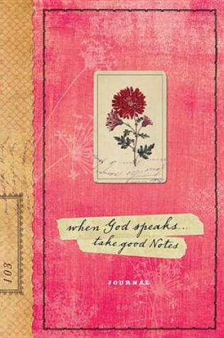 Cover of When God Speaks, Take Good Notes