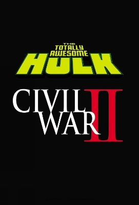 Book cover for The Totally Awesome Hulk Vol. 2: Civil War II