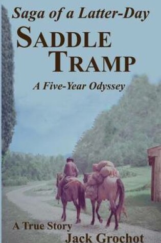 Cover of Saga of a Latter-Day Saddle Tramp