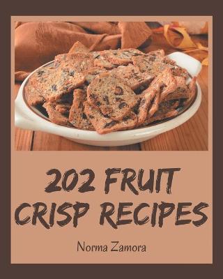 Book cover for 202 Fruit Crisp Recipes