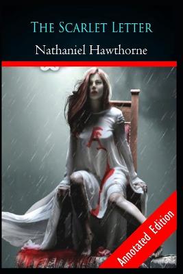 Book cover for The Scarlet Letter by Nathaniel Hawthorne (Romantic Story) Annotated