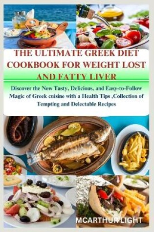 Cover of The Ultimate Greek Diet Cookbook for Weight Lost and Fatty Liver