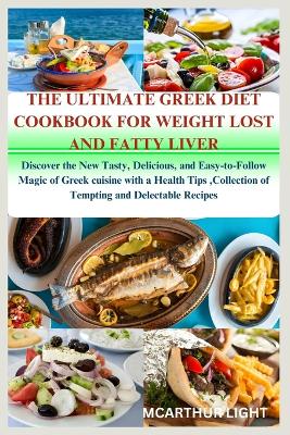 Book cover for The Ultimate Greek Diet Cookbook for Weight Lost and Fatty Liver