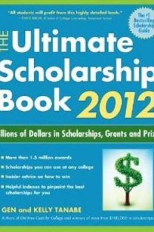 Cover of The Ultimate Scholarship Book 2012