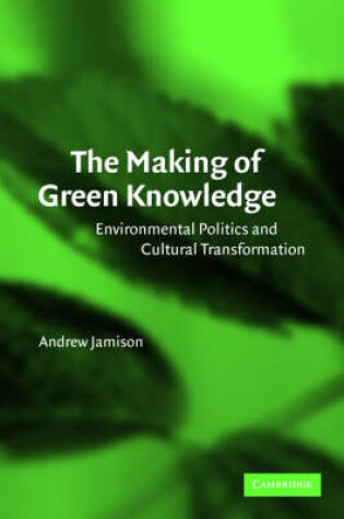 Cover of The Making of Green Knowledge