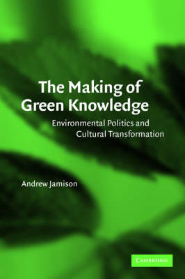 Book cover for The Making of Green Knowledge