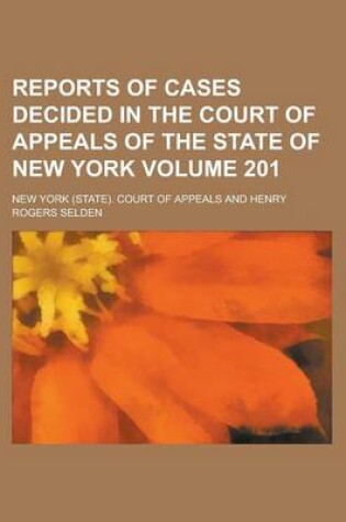 Cover of Reports of Cases Decided in the Court of Appeals of the State of New York Volume 201