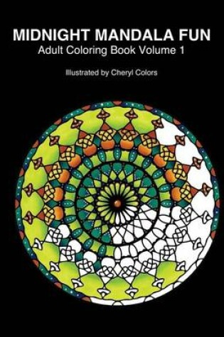 Cover of Midnight Mandala Fun Adult Coloring Book