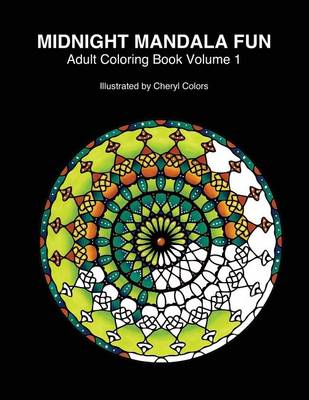 Book cover for Midnight Mandala Fun Adult Coloring Book