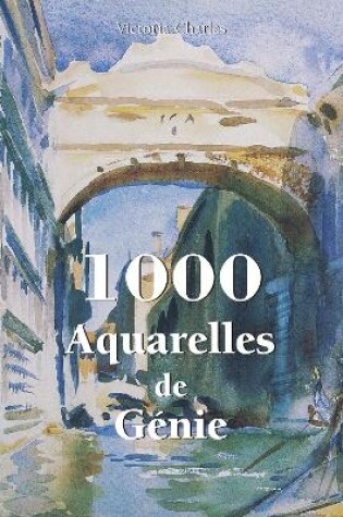 Cover of 1000 Aquarelles de Génie