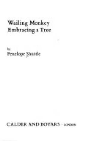 Cover of Wailing Monkey Embracing a Tree