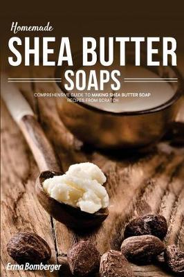 Cover of Homemade Shea Butter Soap