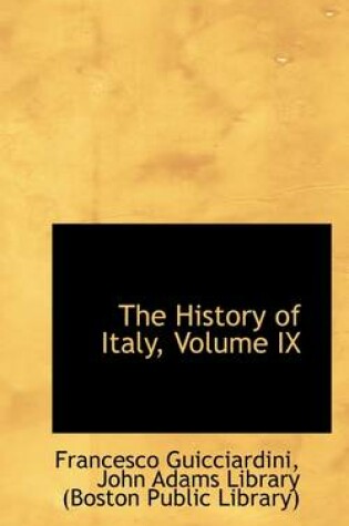 Cover of The History of Italy, Volume IX