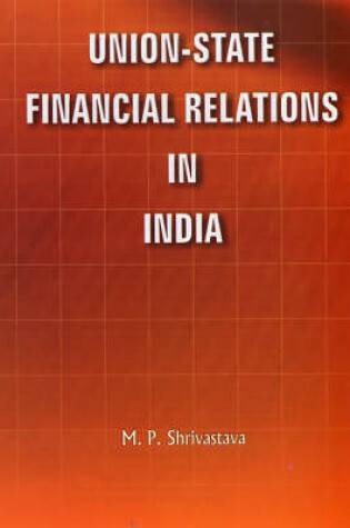 Cover of Union State Financial Relations in India