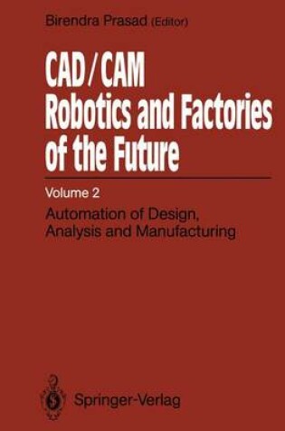 Cover of CAD/CAM. Robotics and Factories of the Future. Vol. 2