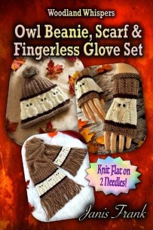 Cover of Owl Beanie, Scarf and Fingerless Glove Set