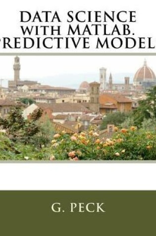 Cover of Data Science with Matlab. Predictive Models