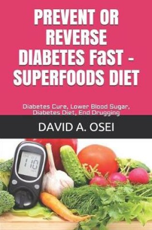 Cover of PREVENT OR REVERSE DIABETES FaST - SUPERFOODS DIET