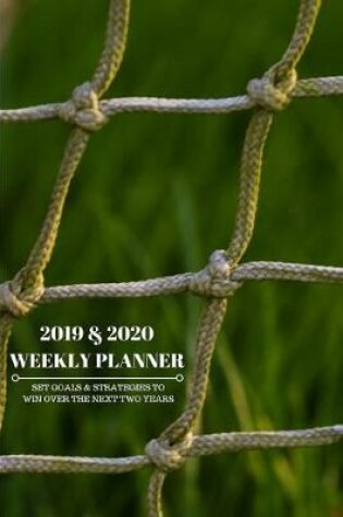Cover of 2019 & 2020 Weekly Planner Set Goals & Strategies to Win Over the Next Two Years