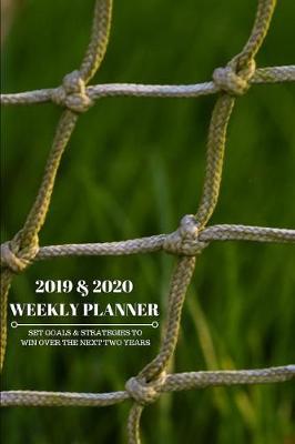 Book cover for 2019 & 2020 Weekly Planner Set Goals & Strategies to Win Over the Next Two Years