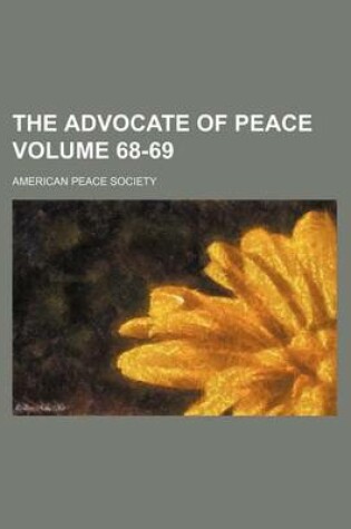 Cover of The Advocate of Peace Volume 68-69