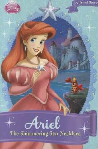 Cover of Disney Princess Ariel: The Shimmering Star Necklace