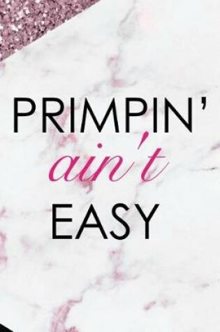 Cover of Primpin Ain't Easy