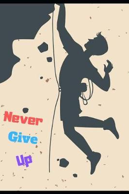 Book cover for Never Give Up