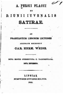 Book cover for A. Persii Flacci et D. Iunii Iuvenalis Satirae