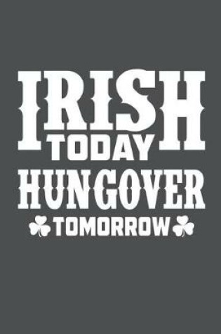 Cover of Irish Today Hungover Tomorrow