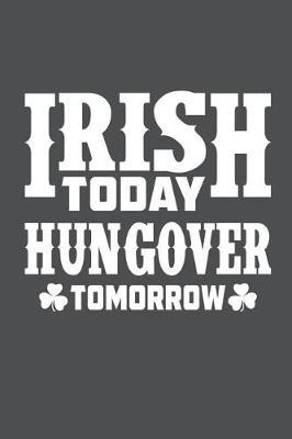 Book cover for Irish Today Hungover Tomorrow