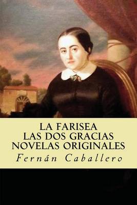 Book cover for La Farisea; Las Dos Gracias Novelas Originales