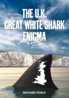 Book cover for The U.K. Great White Shark Enigma