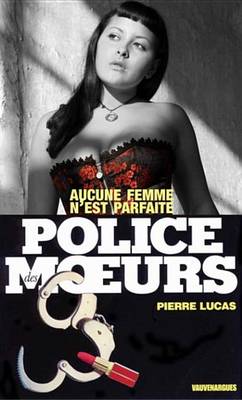 Book cover for Police Des Moeurs N88 Aucune Femme N'Est Parfaite